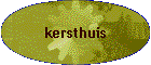 kersthuis