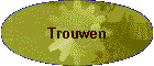 Trouwen